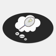 I'd rather be playing Badminton 4 Oval Stickers