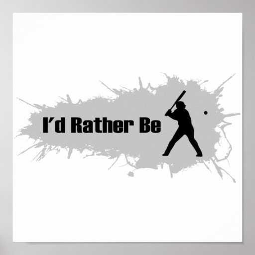 I'd Rather Be Playing Baseball Print