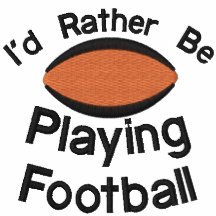 I'd Rather be Playing Football