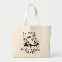 I'd rather be playing my organ tote bag
