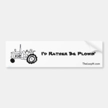 I'd Rather Be Plowin' Bumper Stickers