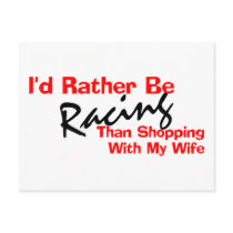 I'd Rather Be Racing Than Shopping Postcard