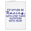 I'd Rather Be Racing With Dad cards