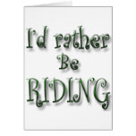 I'd rather be Riding Card