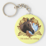 I'd Rather Be Riding Horses Key Chain