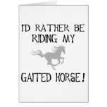 I'd Rather Be Riding My Gaited Horse Cards