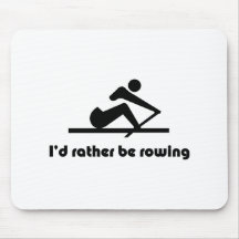 I'd rather be rowing mouse pad