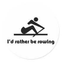 I'd rather be rowing stickers