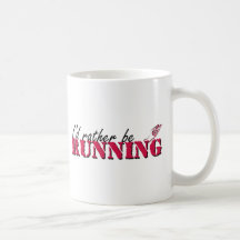 I'd rather be running coffee mugs