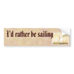 I'd Rather Be Sailing bumpersticker