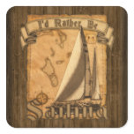 I'd Rather Be Sailing Square Sticker