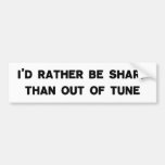 I'd Rather Be Sharp Bumper Stickers