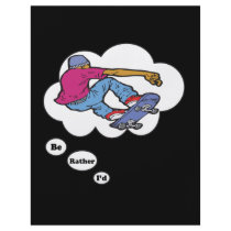 I'd rather be Skate Boarding 5