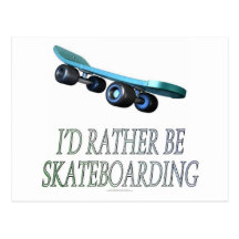 I'd rather be skateboarding postcards