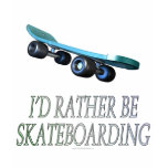 I'd rather be skateboarding (shirt)