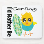 I'd Rather Be Surfing Mousepad