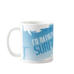 I'd Rather be Surfing mugs