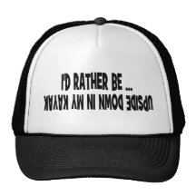 I'd Rather Be Upside Down Trucker Hats