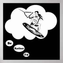 I'd rather be Wake Boarding Posters