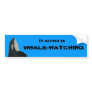 I'd Rather Be Whale-Watching Bumper Sticker