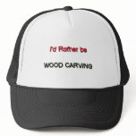 I'd Rather Be Wood Carving