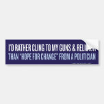 I'd Rather Cling to Guns & Religion Bumper Sticker