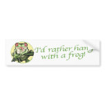 I'd Rather Hang With A Frog Bumpersticker Bumper Stickers