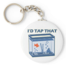 I'd Tap That