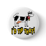 I'd Tip That Cow buttons