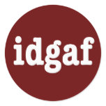 idgaf I Don't Give A F*ck stickers