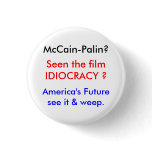Idiocracy-McCain's World buttons