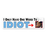 Idiot bumper stickers