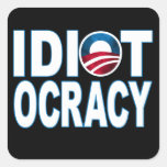 IDIOTOCRACY: Anti-Democrats Merchandise Square Stickers
