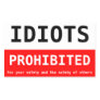 idiots prohibited rectangular sticker