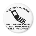 Idiots With Cell Phones Kill People magnets