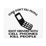 Idiots With Cell Phones Kill People postcards