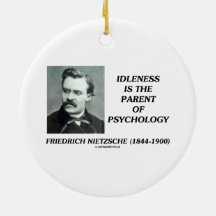 Idleness Is The Parent Of Psychology Nietzsche Christmas Ornament