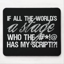 If all the world's a stage ...