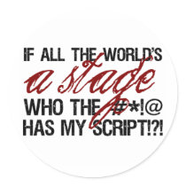 If all the world's a stage ...