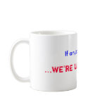 If anybody cares..., ...WE'RE UNDER ATTACK! mugs