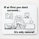 IF AT FIRST YOU DON'T SUCCEED mousepads