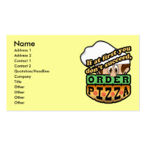 If at first you dont succeed order pizza. business cards