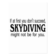 If At First you Dont Succeed Skydiving Might Not.. Postcard