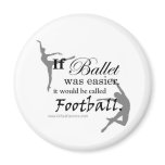 If Ballet Was... Magnet (customisable)