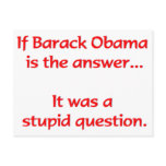 If Barack Obama is the answer... postcards