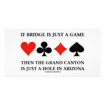 If Bridge Is Just A Game Then Grand Canyon Hole
