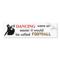 If DANCING were any easier ... Bumper Sticker