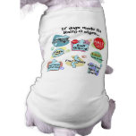 If Dogs Made Rally Signs Doggie T-shirt