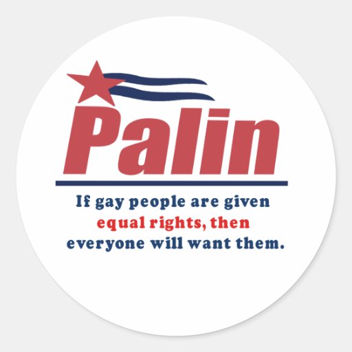 If gay people get equal rights then everyone will round sticker