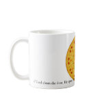 If God closes the door, He opens the window ...... mugs
